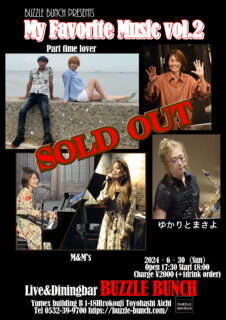 2024年6月30日(Sun) BUZZLE BUNCH PRESENTS My Favorite Music vol.2 SOLD OUT