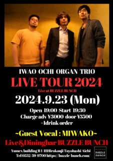 2024年9月23日(Mon) IWAO OCHI ORGAN TRIO LIVE TOUR 2024 at BUZZLE BUNCH