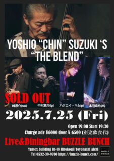 2025年7月25日(Fri) YOSHIO''CHIN''SUZUKI'S【THE BLEND】SOLD OUT