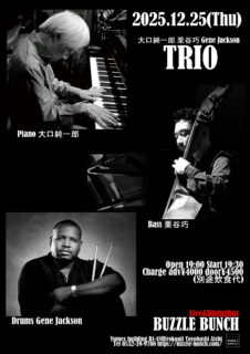 2025年12月25日(Thu) 大口純一郎 粟谷巧 Gene Jackson TRIO