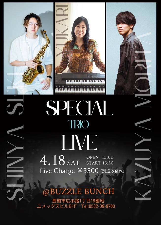 2026年4月18日(Sat) SHINYA SEKI YUKARI KAZUYA MORITA SPECIAL TRIO LIVE