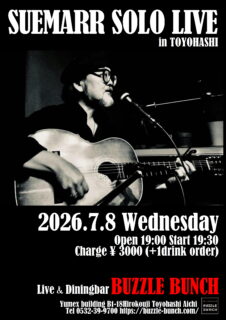 2026年7月8日(Wed) SUEMARR SOLO LIVE in TOYOHASHI 