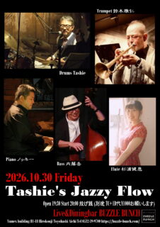 2026年10月30日(Fri) Tashi’s Jazz Flow vol.4